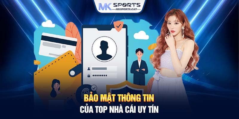 Bảo mật thông tin của top nhà cái uy tín