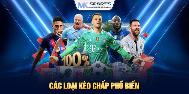 Các loại kèo chấp phổ biến