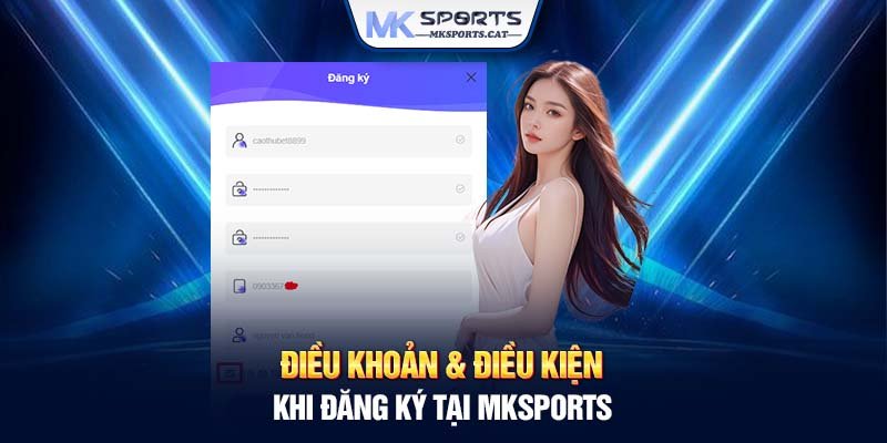 Điều khoản & điều kiện khi đăng ký tại MKSports