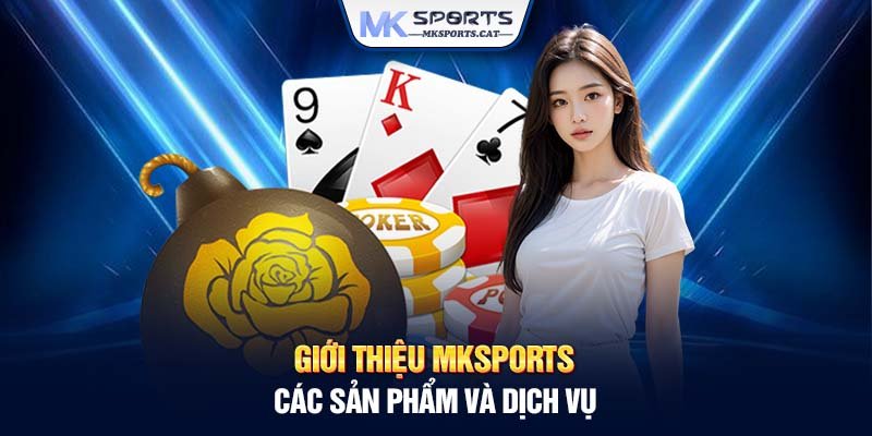 Giới thiệu MKSports các sản phẩm và dịch vụ