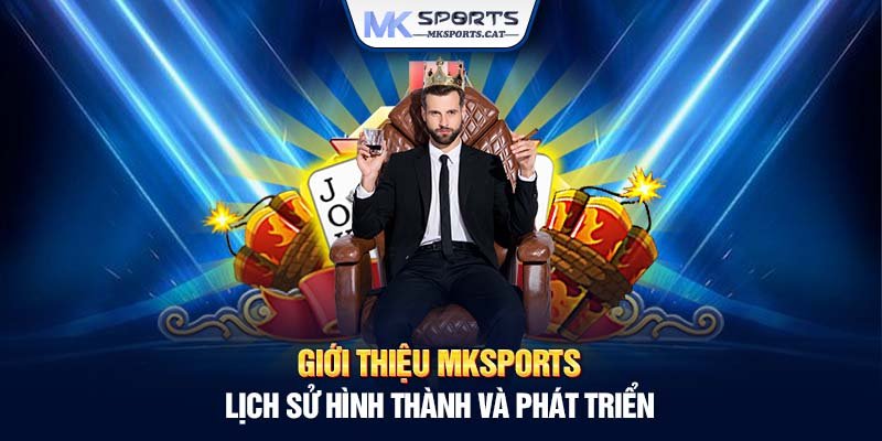 Giới thiệu MKSports lịch sử hình thành và phát triển