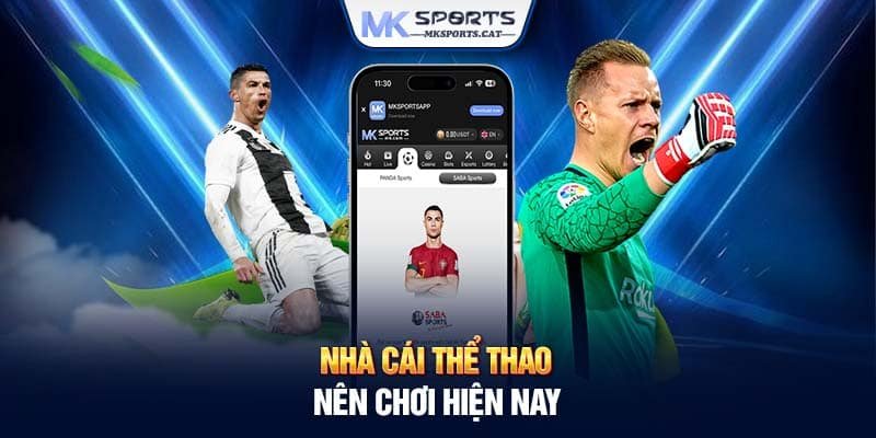 Nhà cái thể thao nên chơi hiện nay