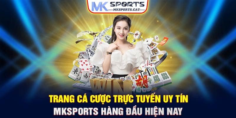 Các ưu đãi đang có tại trang cá cược trực tuyến uy tín MKSports 