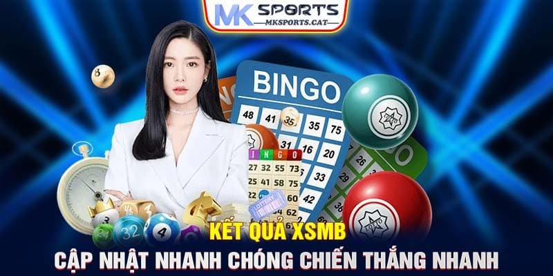 KẾT QUẢ XSMB - CẬP NHẬT NHANH CHÓNG CHIẾN THẮNG NHANH