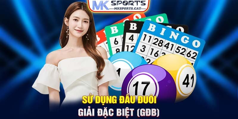 Sử dụng đầu đuôi giải đặc biệt (GĐB)