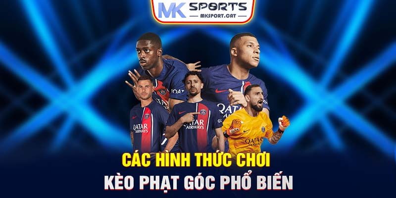 Các hình thức chơi kèo phạt góc phổ biến